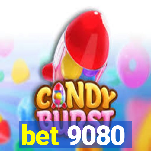 bet 9080